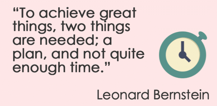 time management Leonard Bernstein quote